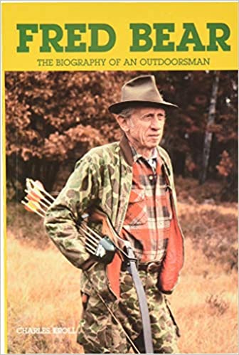 Bear Book, Fred Bear Biography